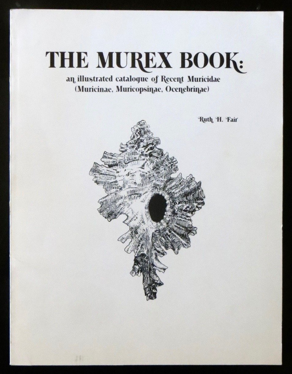 The Murex Book An illustrated catalogue of Recent Muricidae (Muricinae