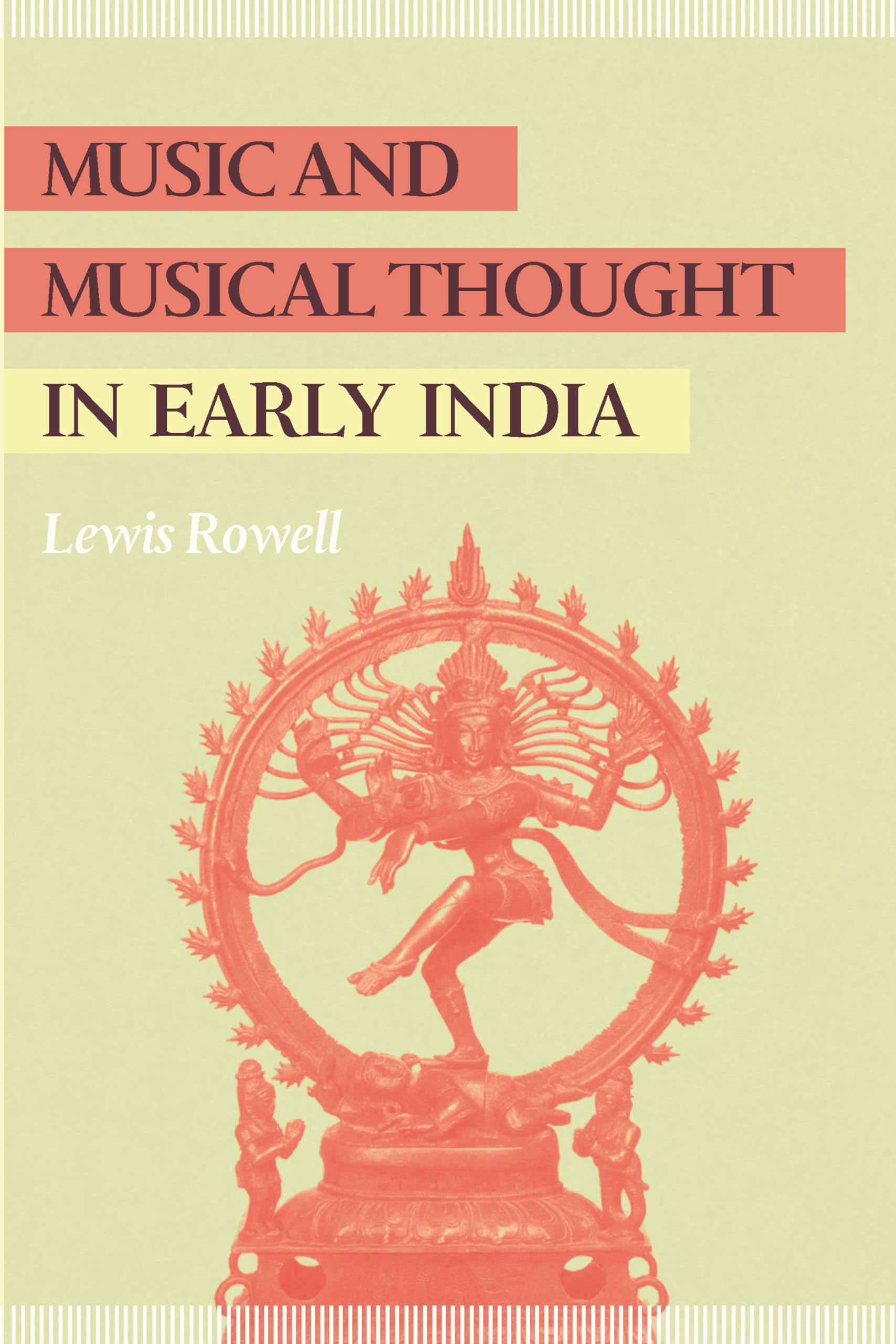 Music and Musical Thought in Early India l'excellence en ethnomusicologie