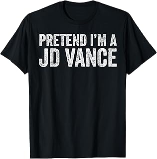 Pretend I'm JD Vance, Funny JD Vance Halloween Costume 2024 T-Shirt