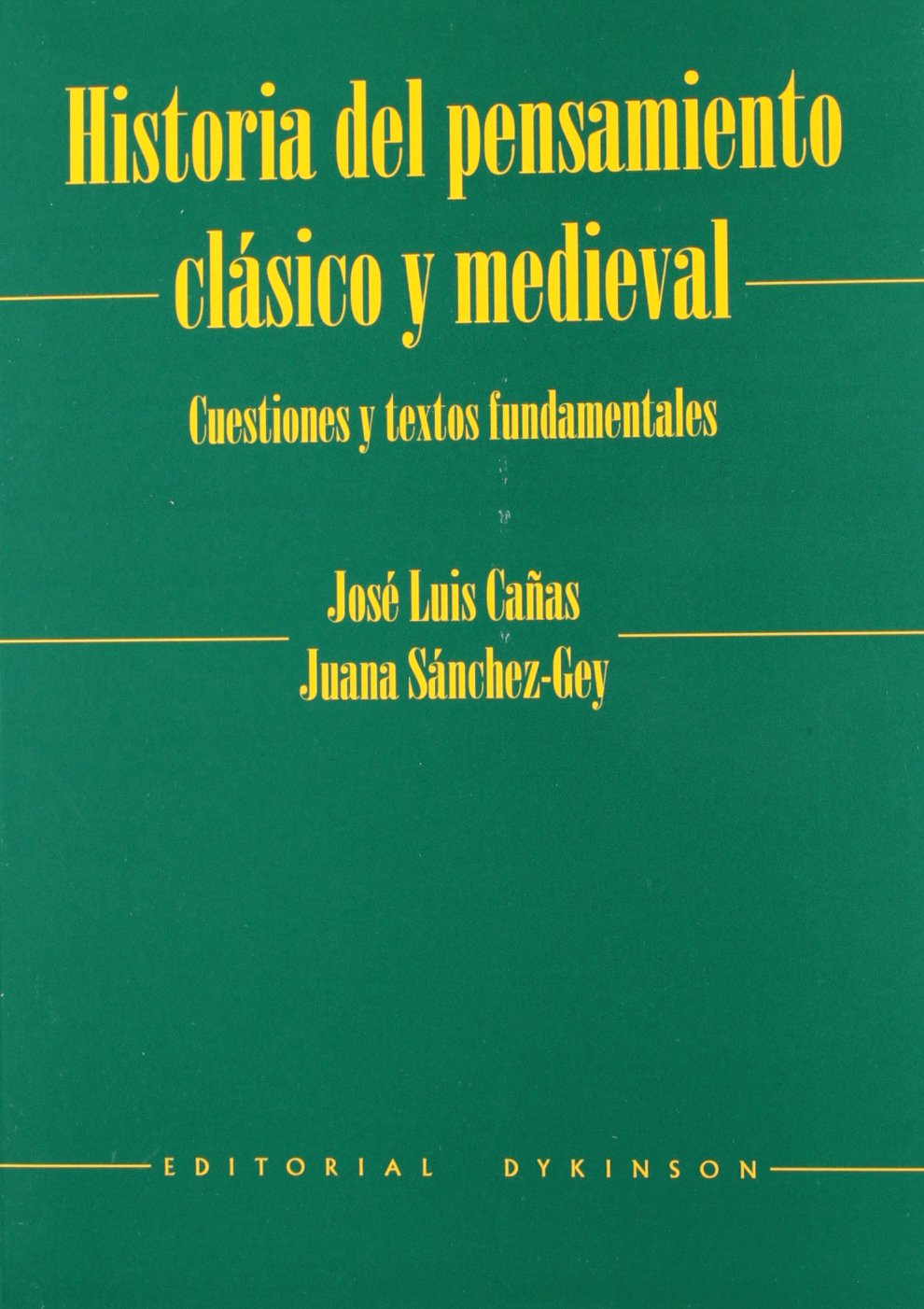 Historia del pensamiento clásico y medieval: Cuestiones y textos fundamentales (SIN COLECCION)