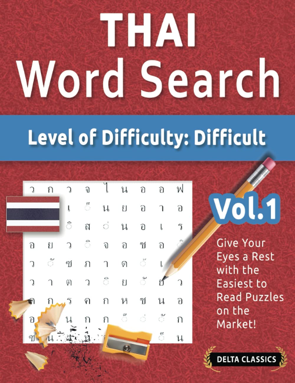 THAI WORD SEARCH - LEVEL OF DIFFICULTY: HARD - VOL.1 - DELTA CLASSICS - GIVE YOUR EYES A REST WITH THE EASIEST TO READ PUZZLES ON THE MARKET!