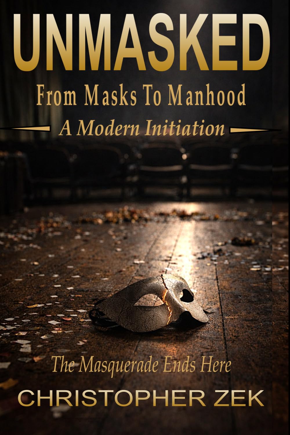 Unmasked: From Masks To Manhood: 1