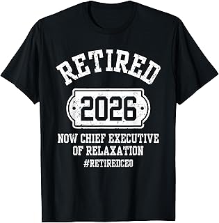 Retired 2026 CEO of Relaxation Retired CEO Retirement Party T-Shirt