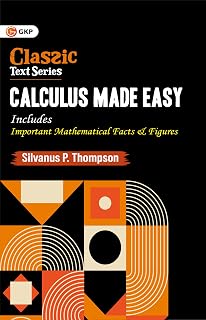 GKP Calculus Made Easy | Simplified Guide to Differential & Integral Calculus for JEE, CUET & Engineering Entrance Exams Price In India