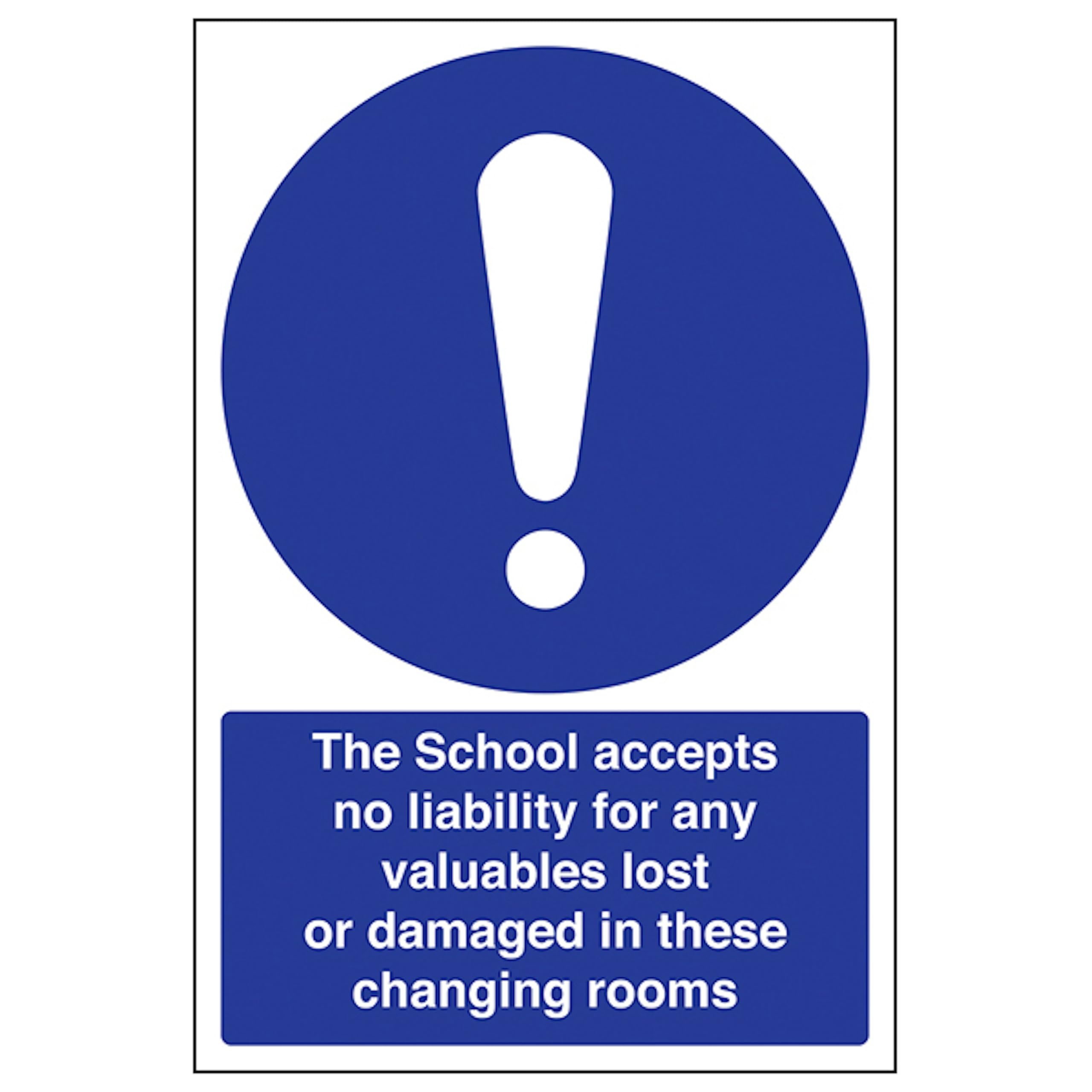V Safety School Accepts No Liability For Any Valuables 200 x 300 mm - 2mm Super-Tough Rigid Plastic Safety Sign