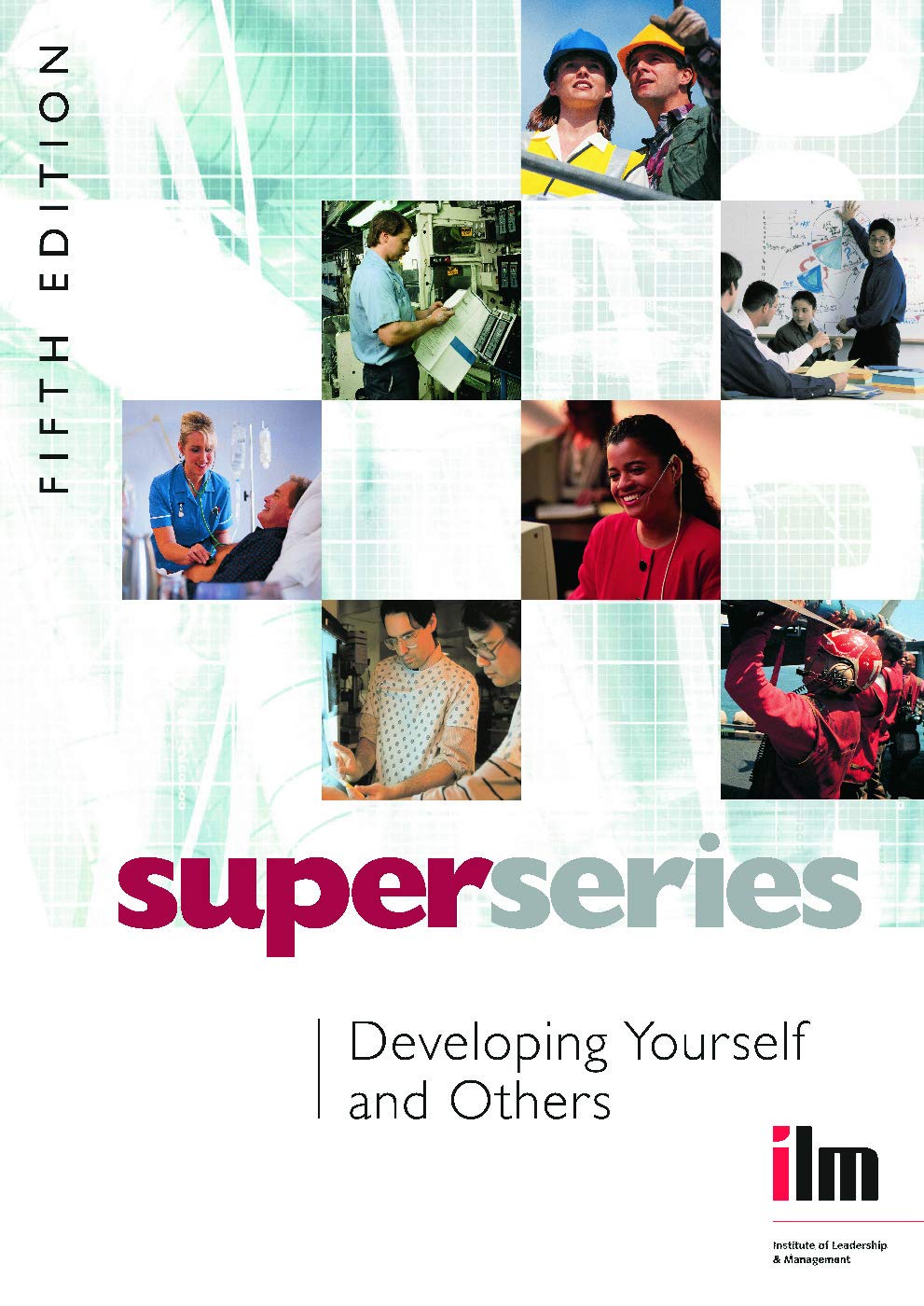 Developing Yourself and Others (Institute of Learning & Management Super Series)