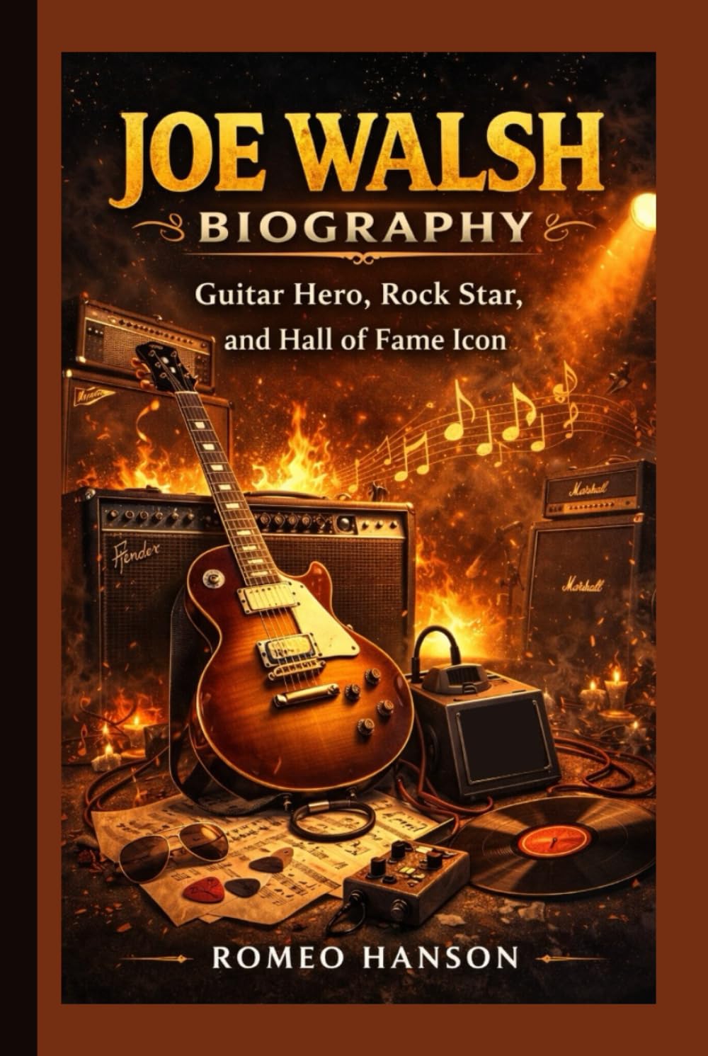 JOE WALSH BIOGRAPHY: Guitar Hero, Rock Star, and Hall of Fame Icon