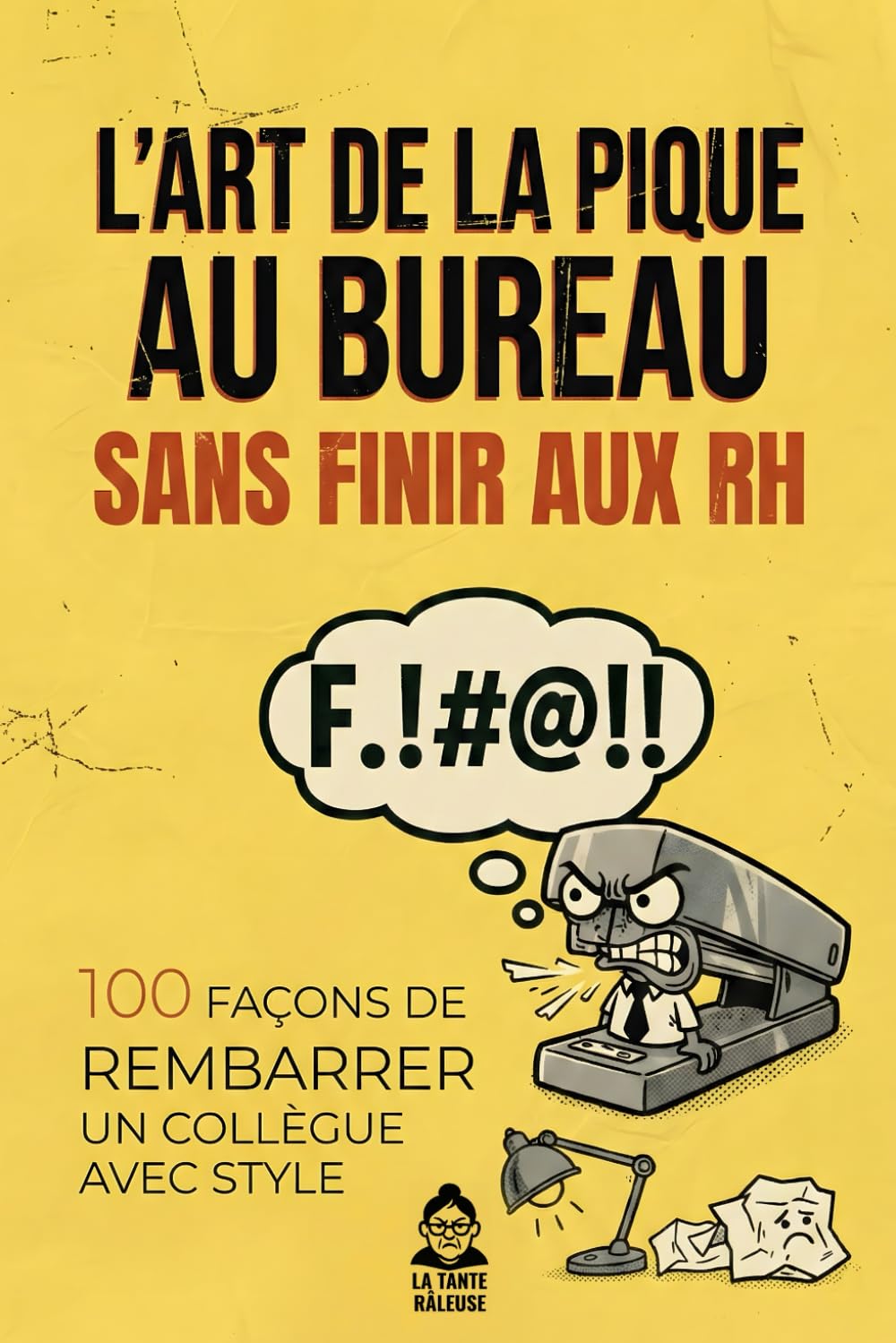 L'art de la pique au bureau sans finir aux RH: 100 façons de rembarrer un collègue avec style. Le manuel de survie en entreprise avec des phrases ... L'idée cadeau parfaite pour le bureau.