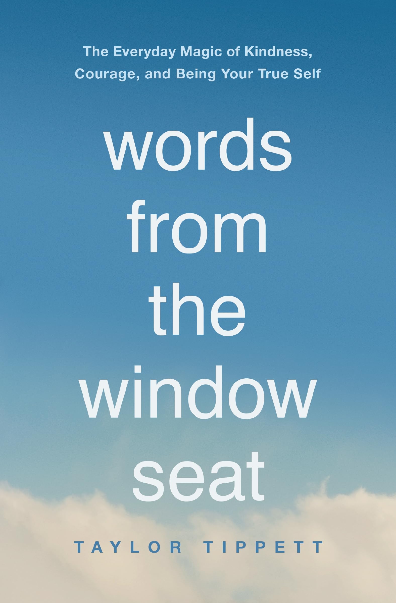 Words from the Window Seat by Taylor Tippett - 9781400225378