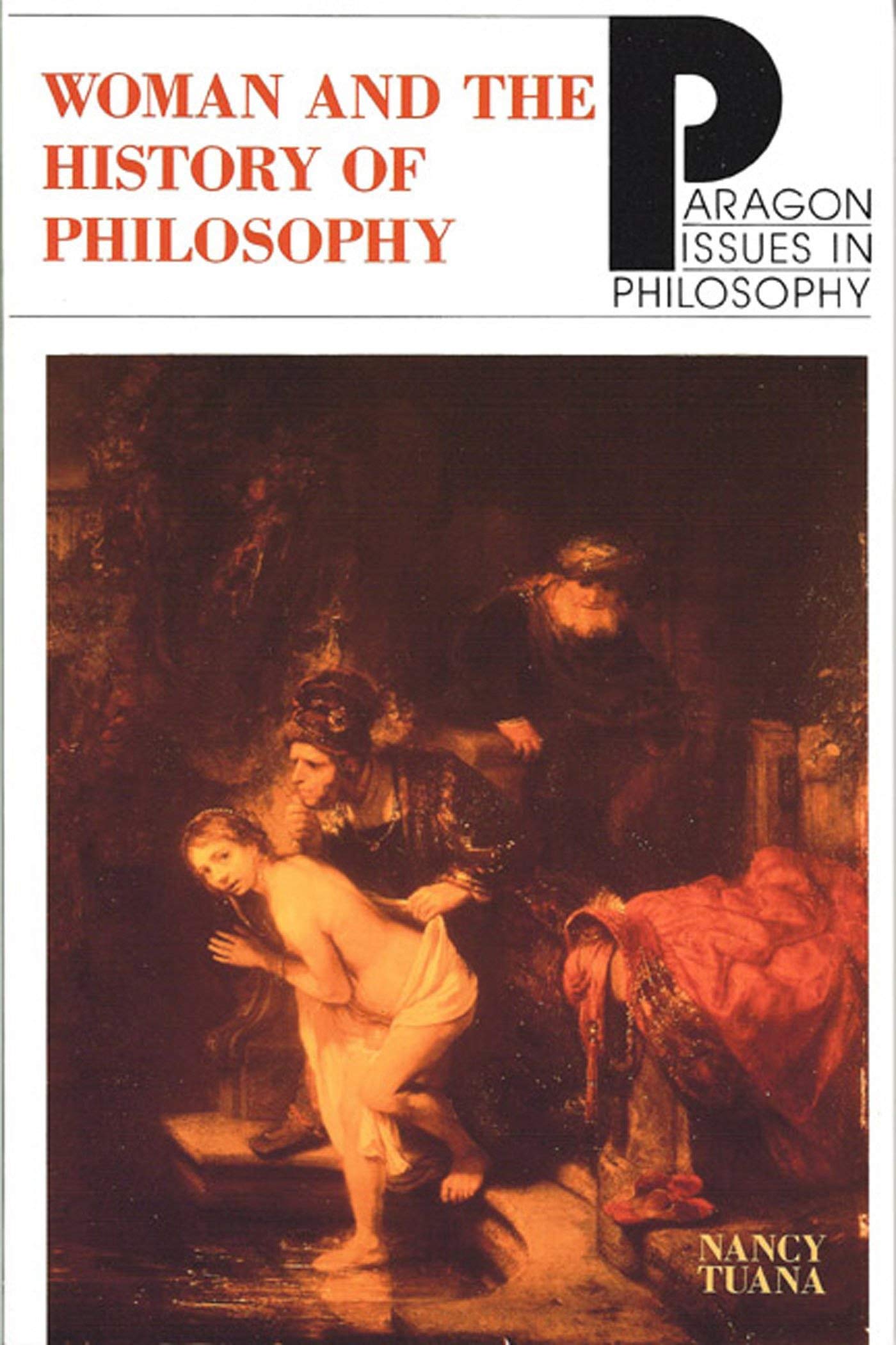 Woman and the History of Philosophy (Paragon Issues in Philosophy)