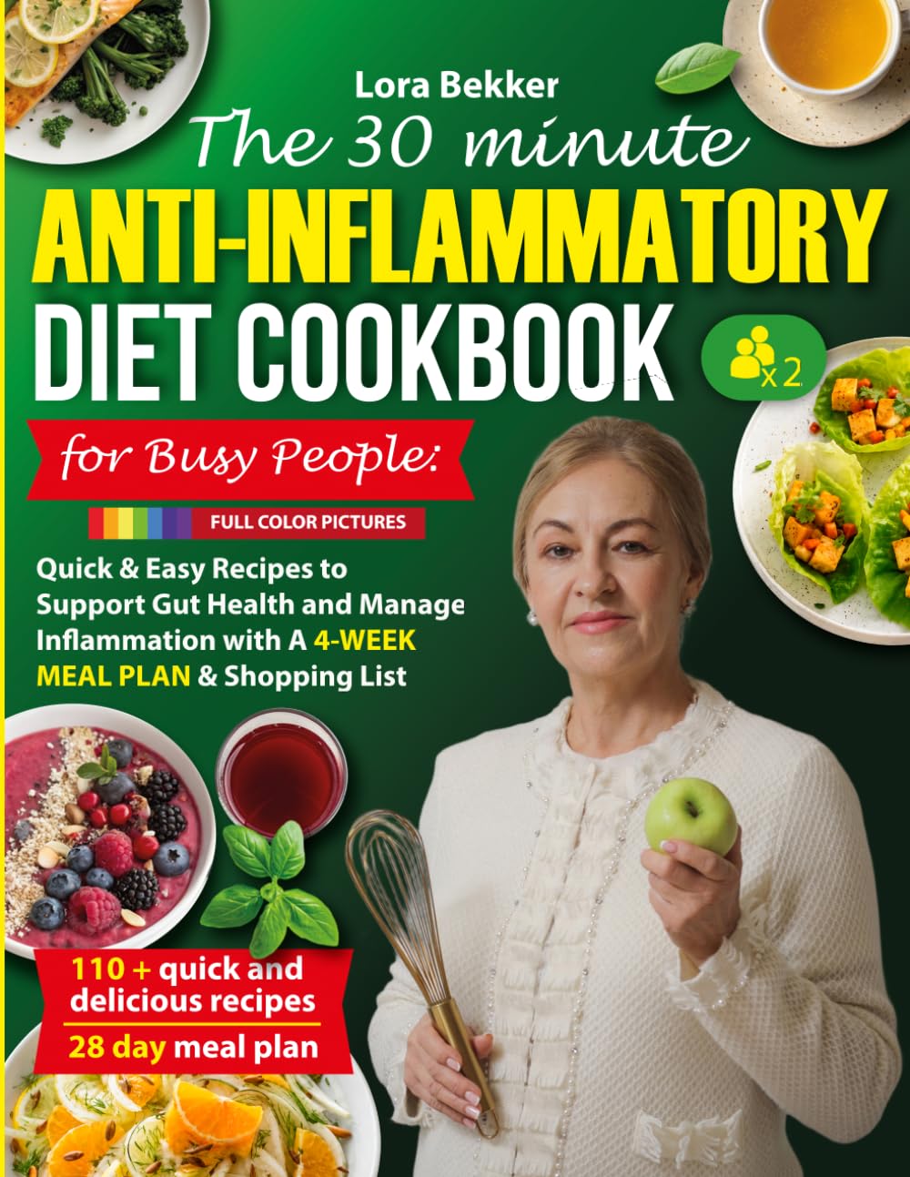 THE 30 MINUTE ANTI- INFLAMMATORY DIET COOKBOOK FOR BUSY PEOPLE: QUICK & EASY RECIPES TO SUPPORT GUT HEALTH AND MANAGE INFLAMMATION WITH A 4-WEEK MEAL ... LIST (Anti-inflammatory Kitchen Series)