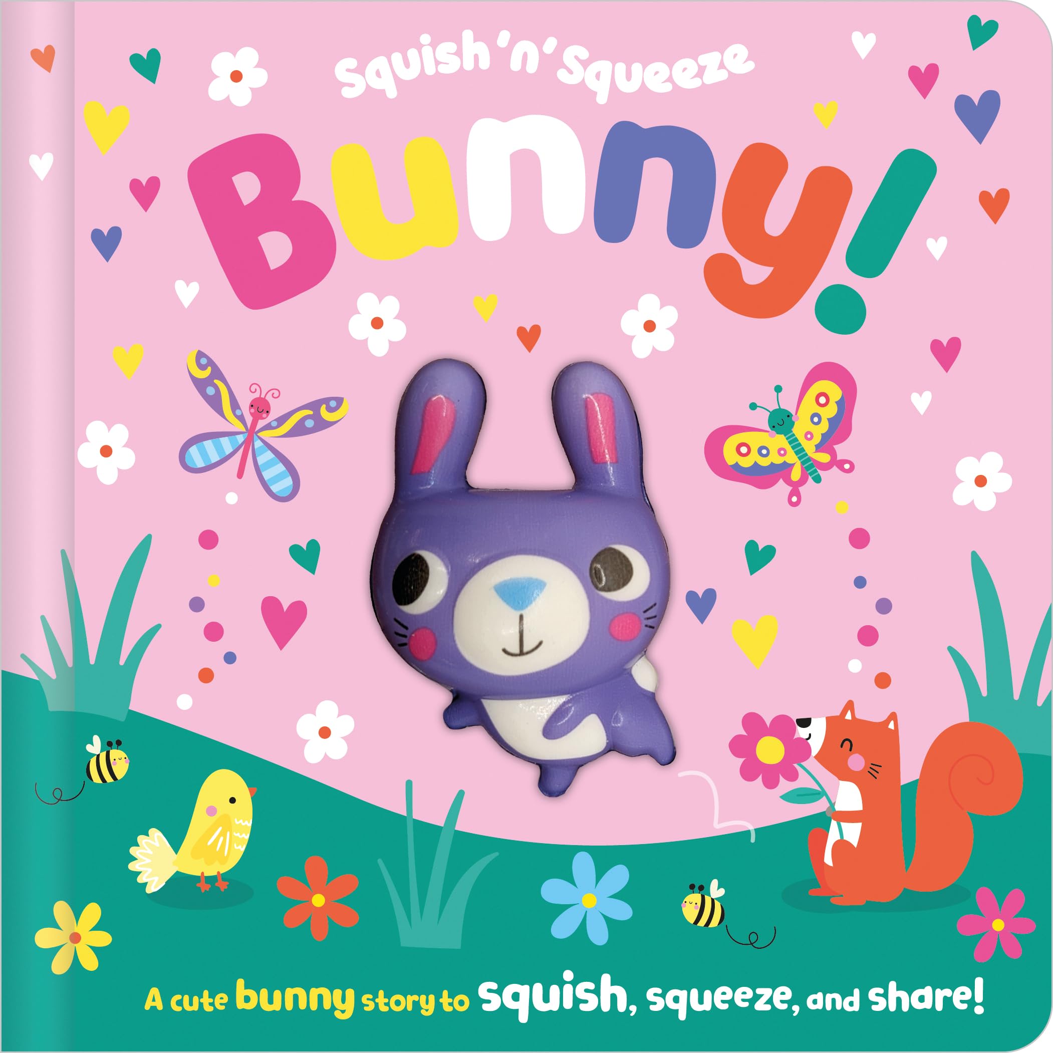 Squish 'n' Squeeze Bunny! (Touch and Feel Board Book)
