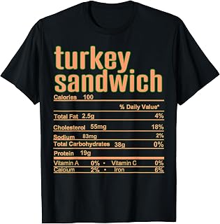 Thanksgiving Christmas Turkey Sandwich Nutrition Fact T-Shirt
