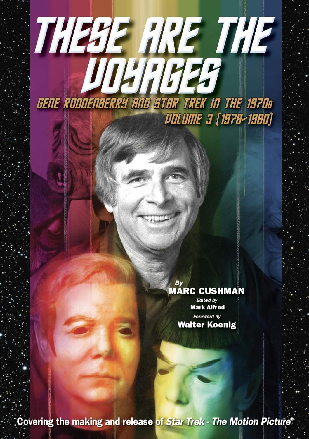 These Are the Voyages: Gene Roddenberry and Star Trek in the 1970s, Volume 3 (1978-1980) (These Are the Voyages: Gene Roddenberry and Star Trek in the 1970's)