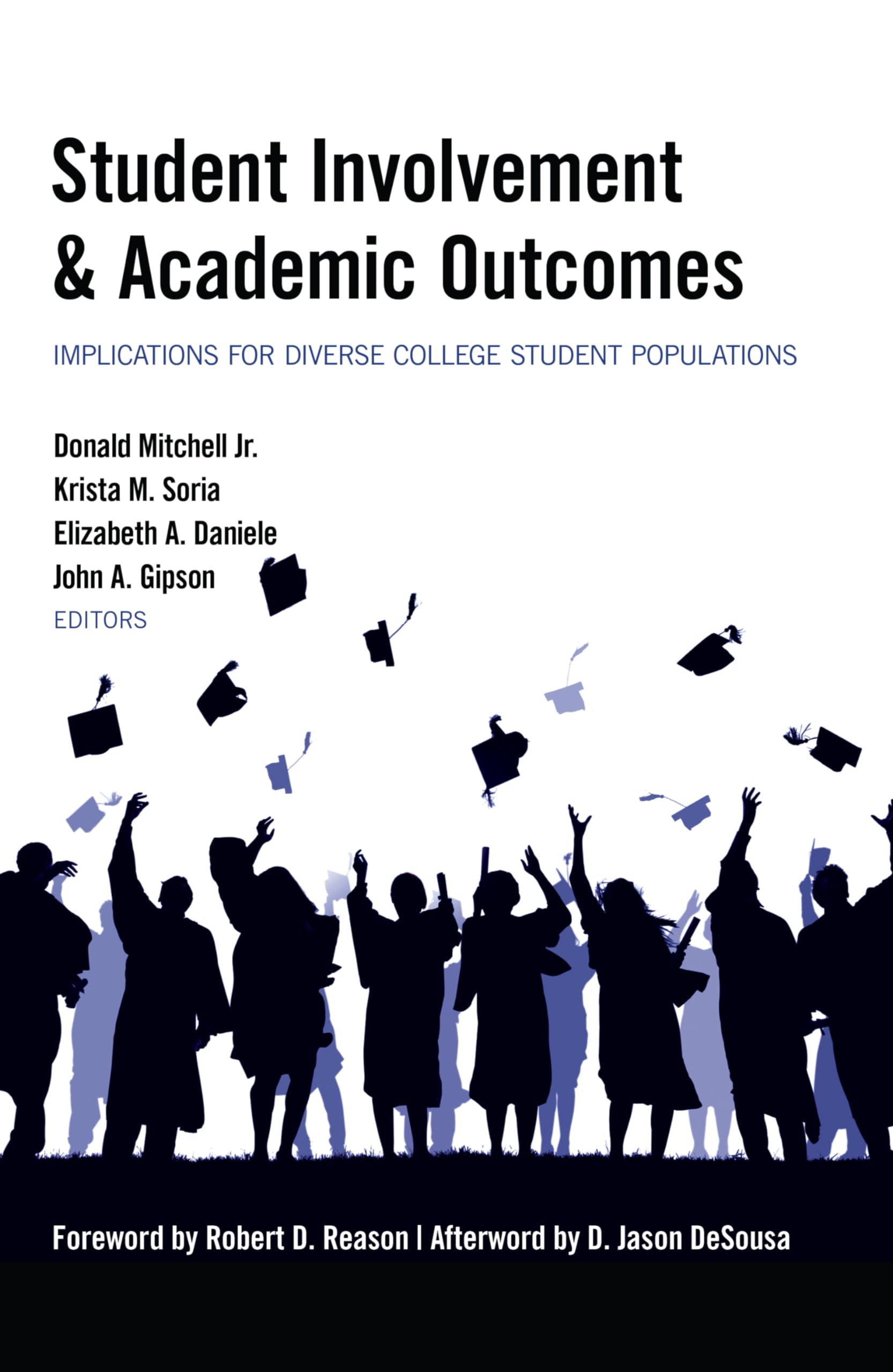 Student Involvement & Academic Outcomes: Implications for Diverse College Student Populations: 2 (Equity in Higher Education Theory, Policy, and Praxis)