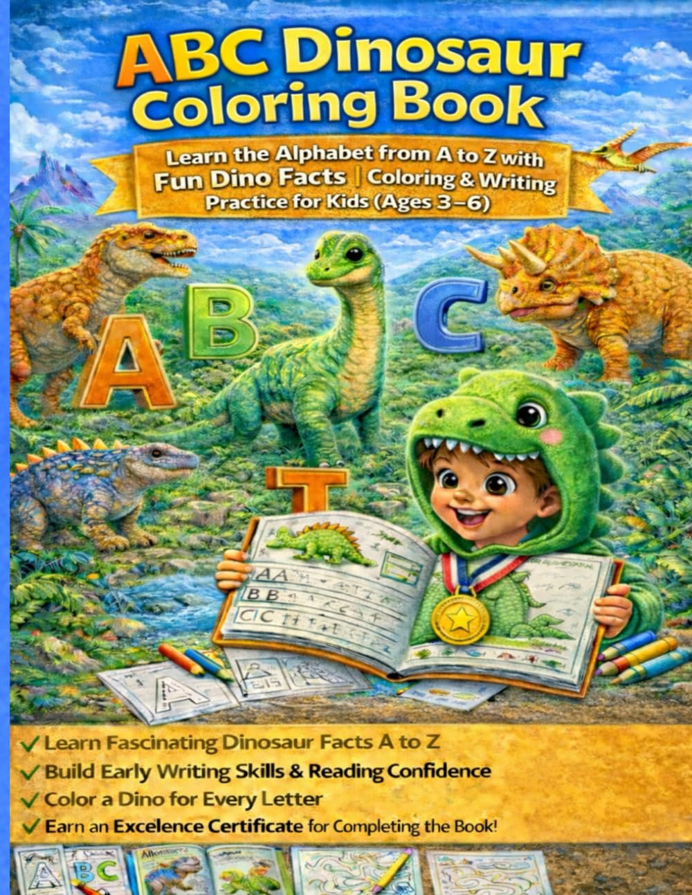 ABC Dinosaur Coloring Book: Learn the Alphabet from A to Z with Fun Dino Facts: Coloring & Writing Practice For Kids (Ages 3-6) Ages