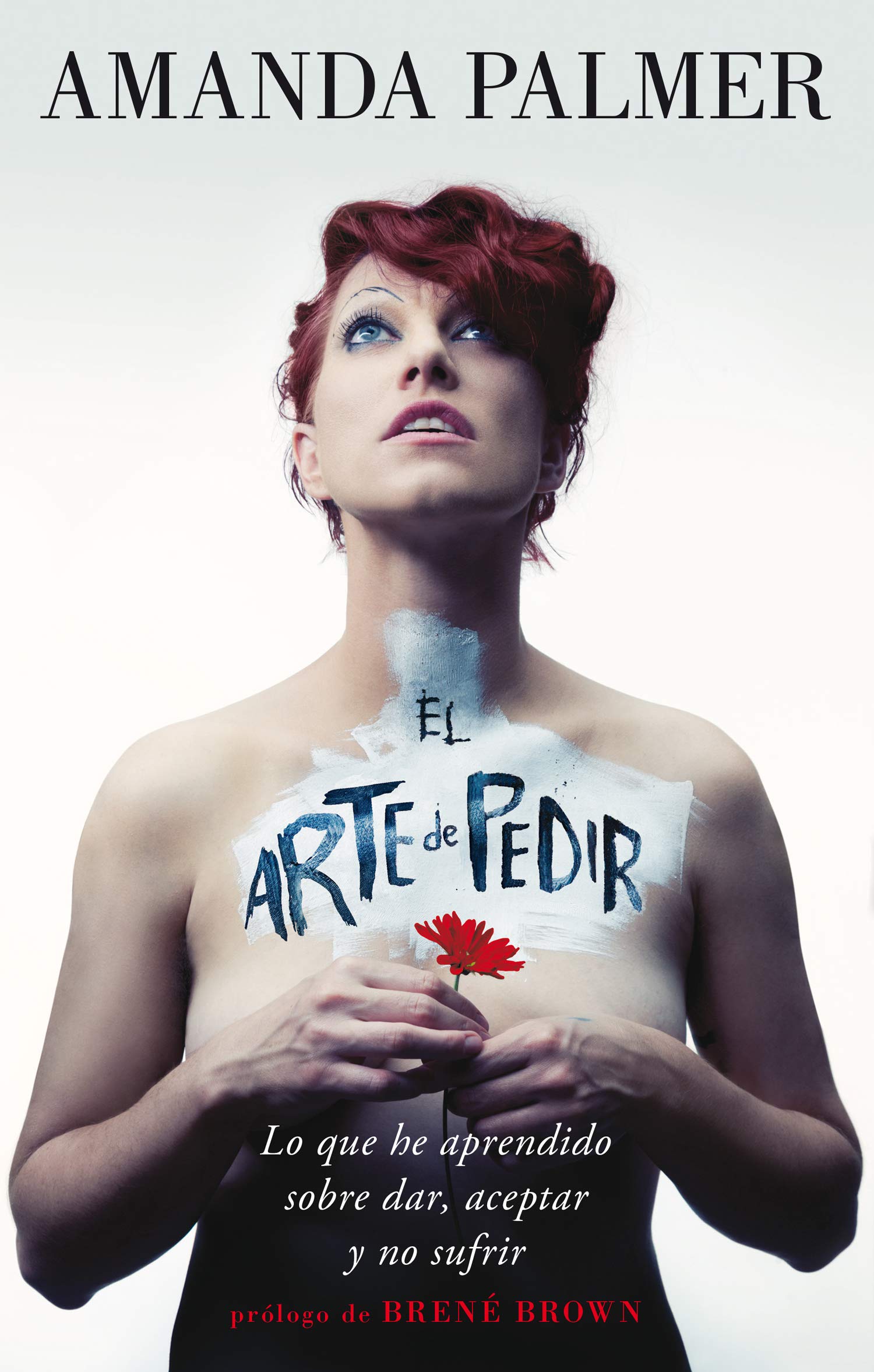 El arte de pedir: Lo que he aprendido sobre dar, aceptar y no sufrir (SIN COLECCION)