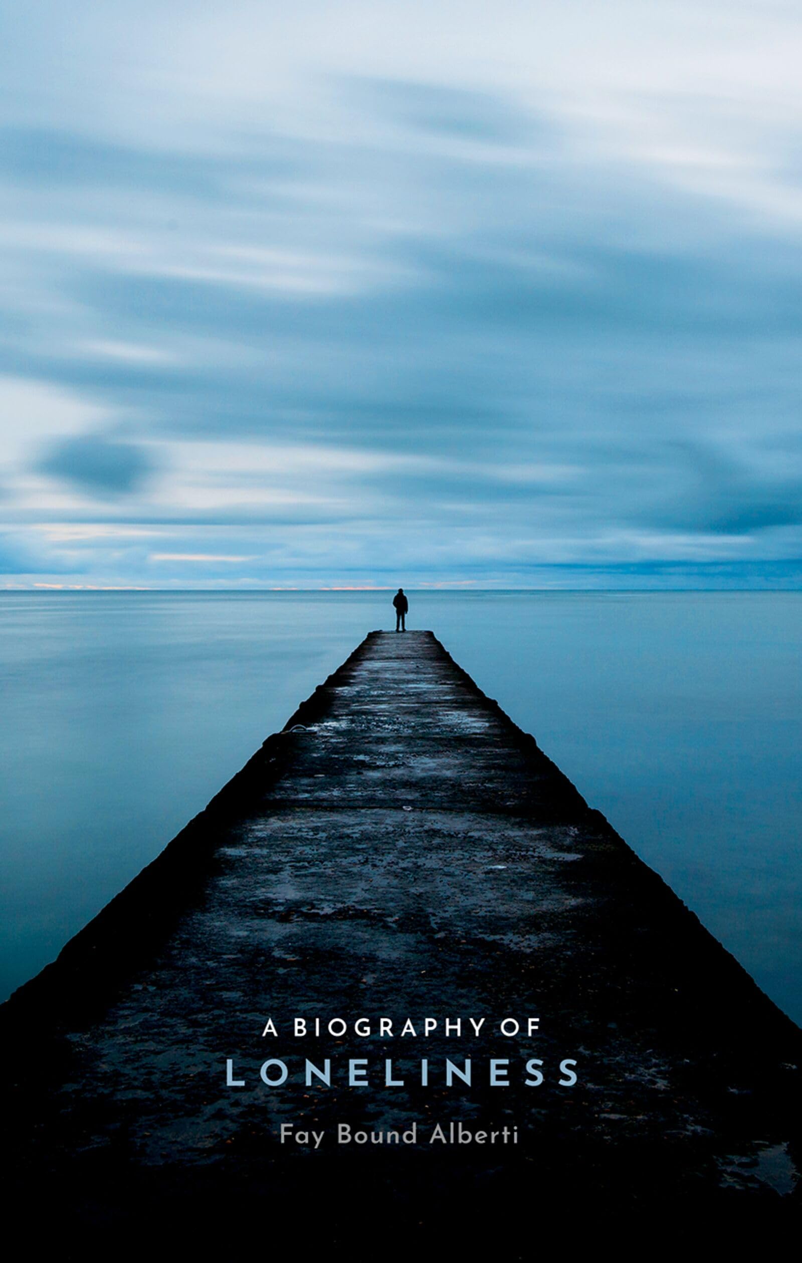 A Biography of Loneliness: The History of an Emotion