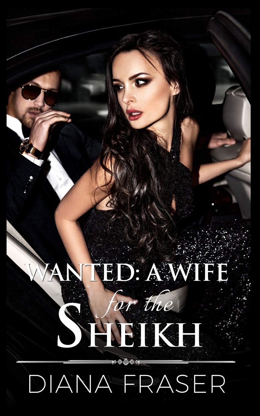 Wanted: A Wife for the Sheikh: Prequel to Desert Kings Series: Volume 6