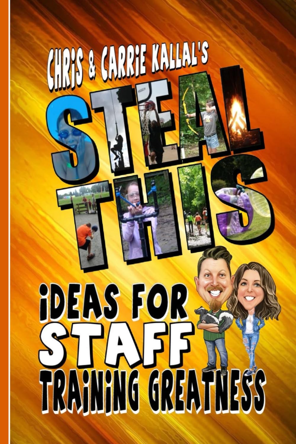 Steal This - Ideas for Staff Training Greatness