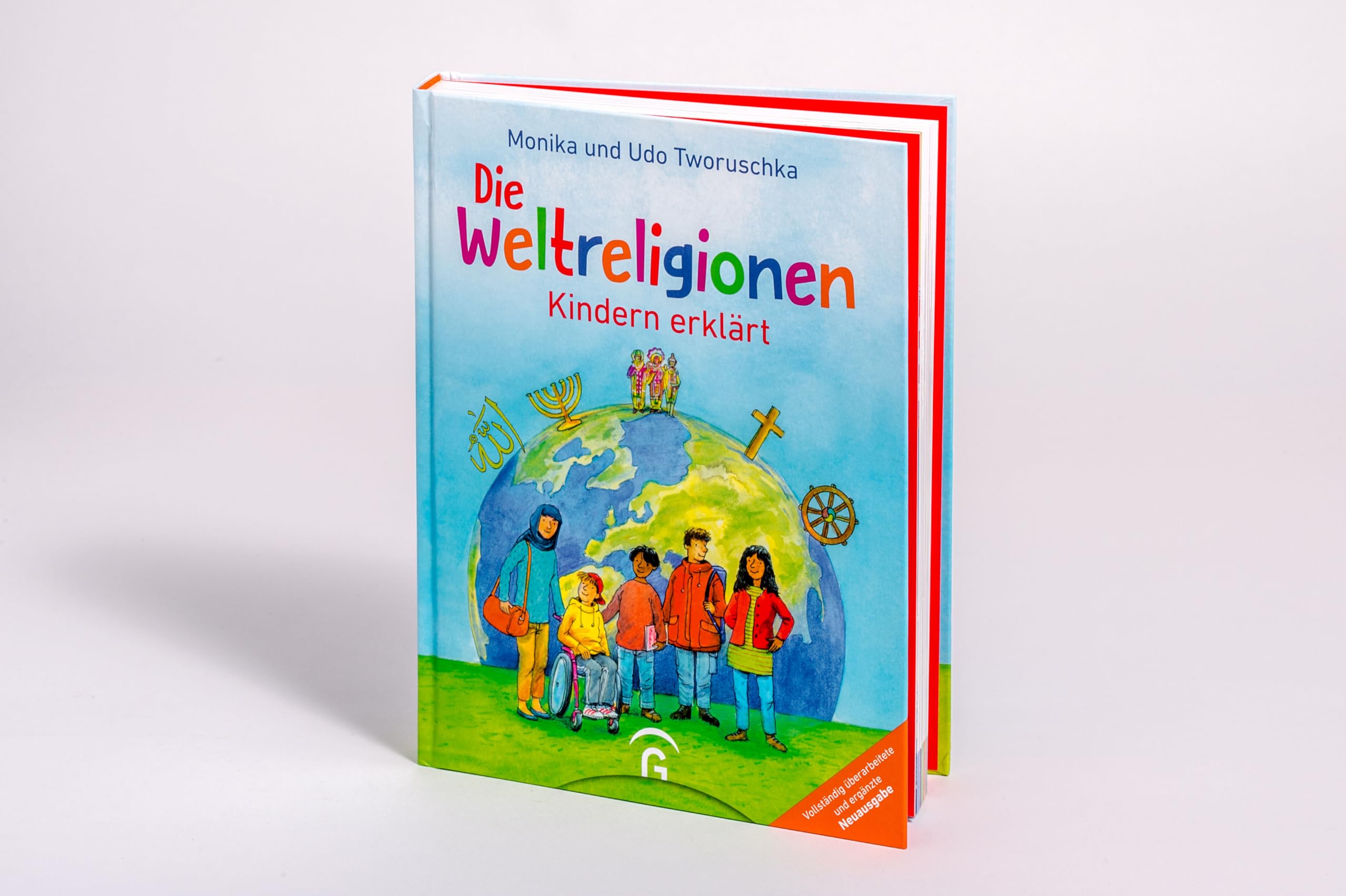 Die Weltreligionen - Kindern erklärt: Neuausgabe - Ab 8 Jahren - - Mit Online-Lexikon und didaktisch-religionspädagogischen Impulsen zum Download