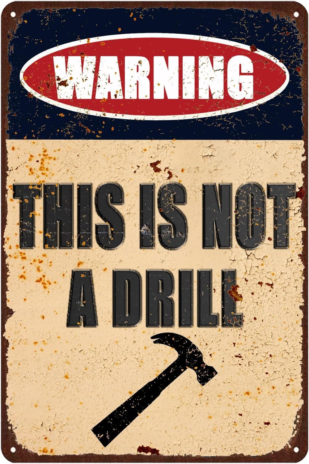 Anceky Warning Sign This isA Drill Hammer Funny Metal Sign, Retro Tin Poster Home Garage Man Cave Bar Cafe Wall Art Decor 8x12 Inch