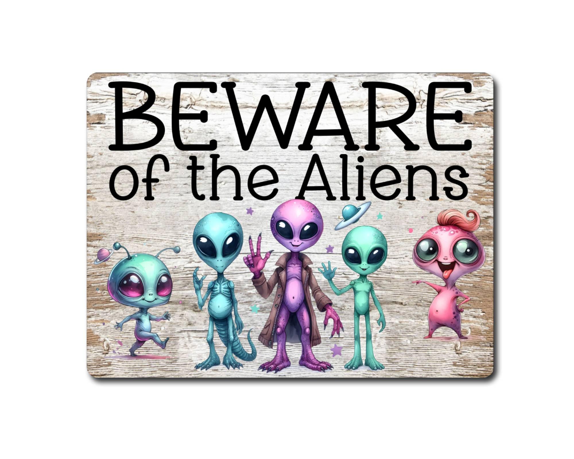 Decalarama Alien Metal Sign Gift – Beware Of The Aliens - Cute Fun Space Novelty Aluminium Present