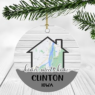 Home Sweet Home Clinton IA Ornament 2024 - New Home Clinton Iowa Ornament City Map - Wedding, Housewarming Gift for Family, Friend Ornament 3Inch Plastic