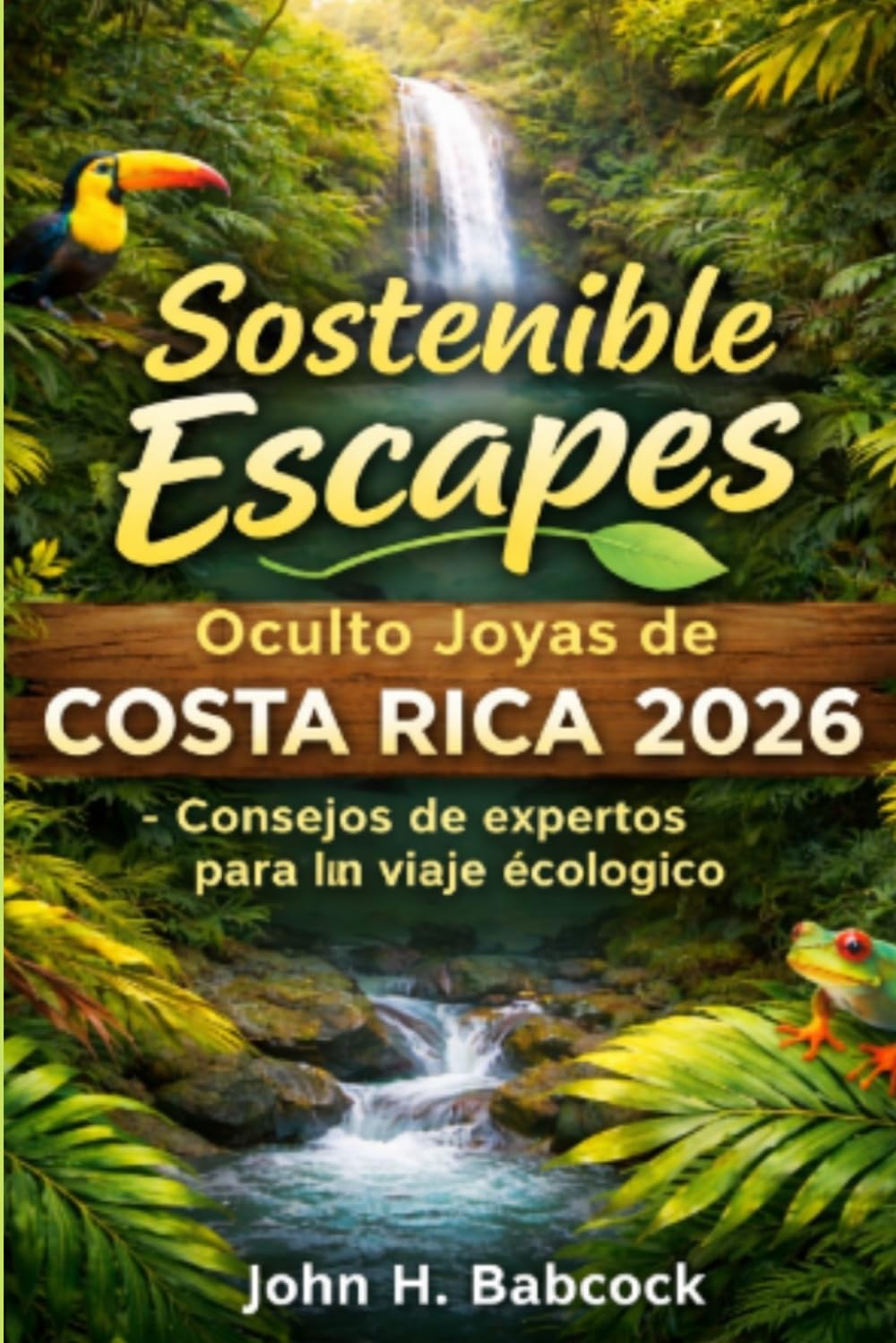 Sostenible Escapes: Oculto Joyas de Costa Rica 2026: Consejos de expertos para un viaje ecológico