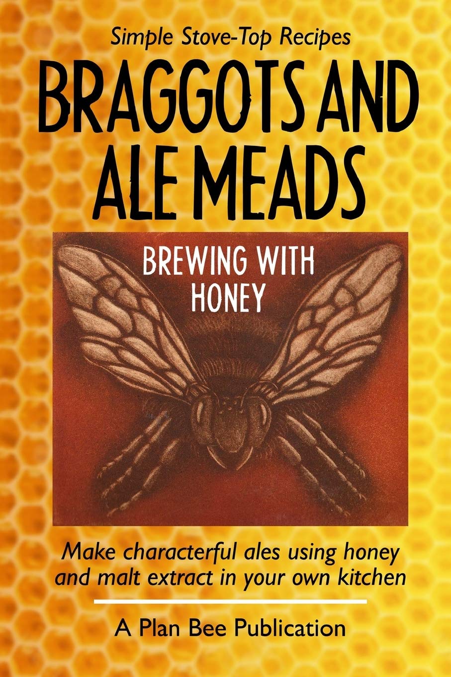 Braggots and Ale Meads: Brewing with Honey