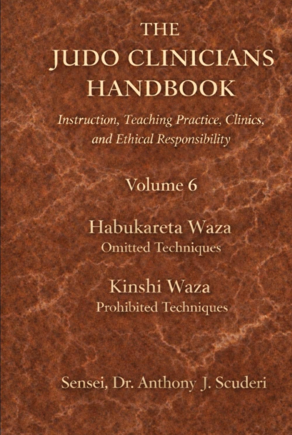 The Judo Clinician's Handbook - Volume 6: Habukareta Waza