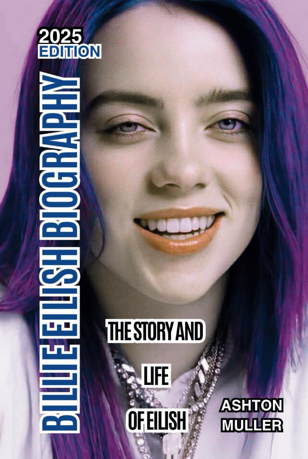 BILLIE EILISH BIOGRAPHY: The Story And Life Of Eilish