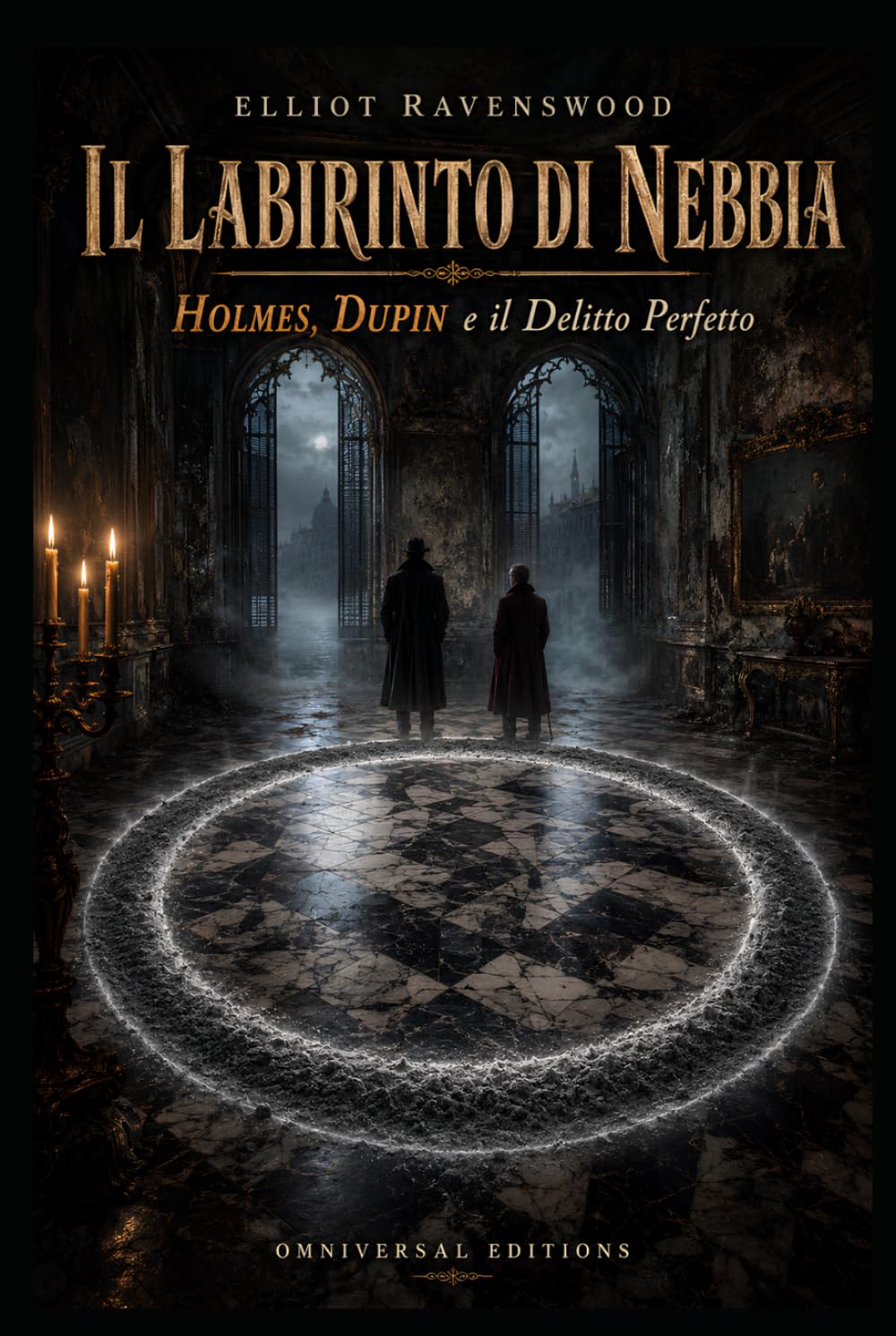 IL LABIRINTO DI NEBBIA: Holmes, Dupin e il Delitto Perfetto