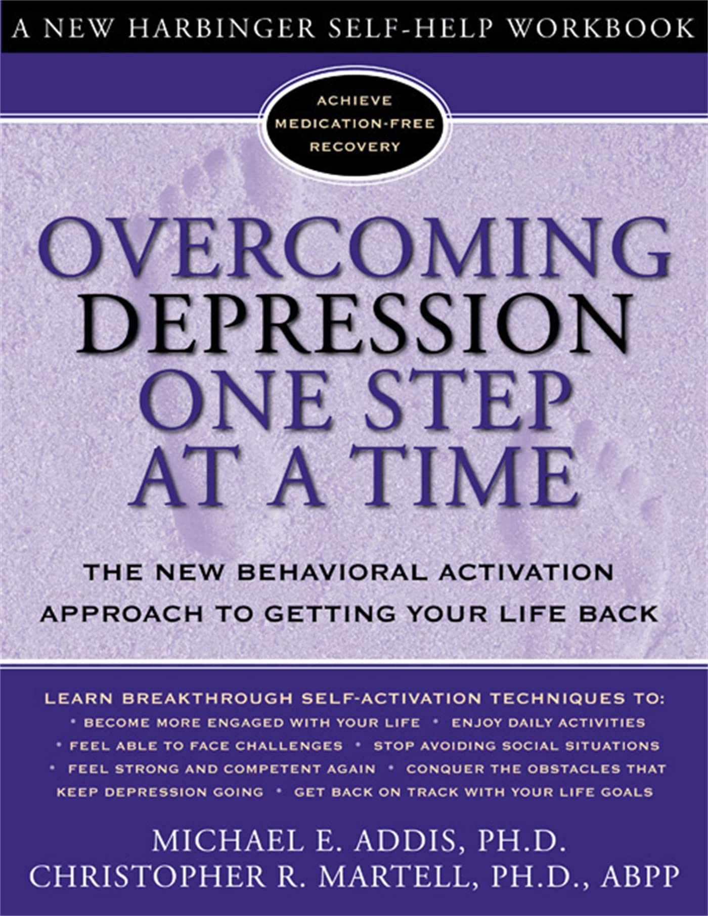 Overcoming Depression One Step at a Time by Michael E. Addis - 9781572243675