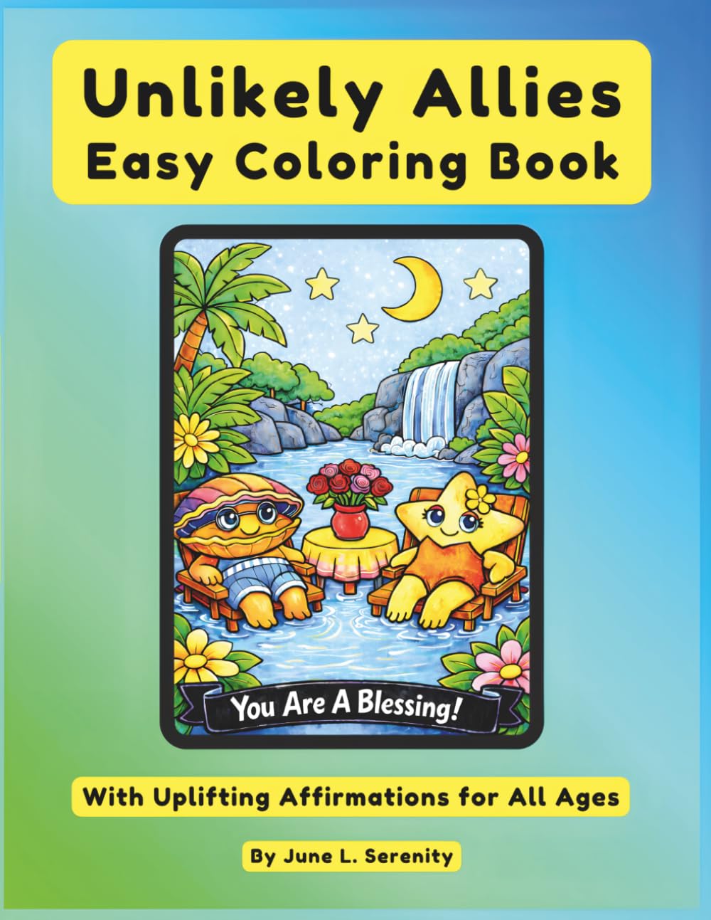 UNLIKELY ALLIES: Easy Coloring Book With Uplifting Affirmations for All Ages