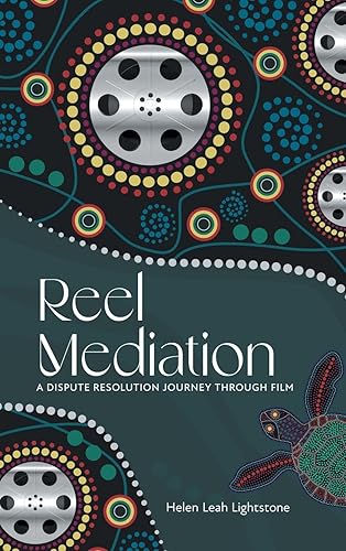 Reel Mediation: A Dispute Resolution Journey Through Film
