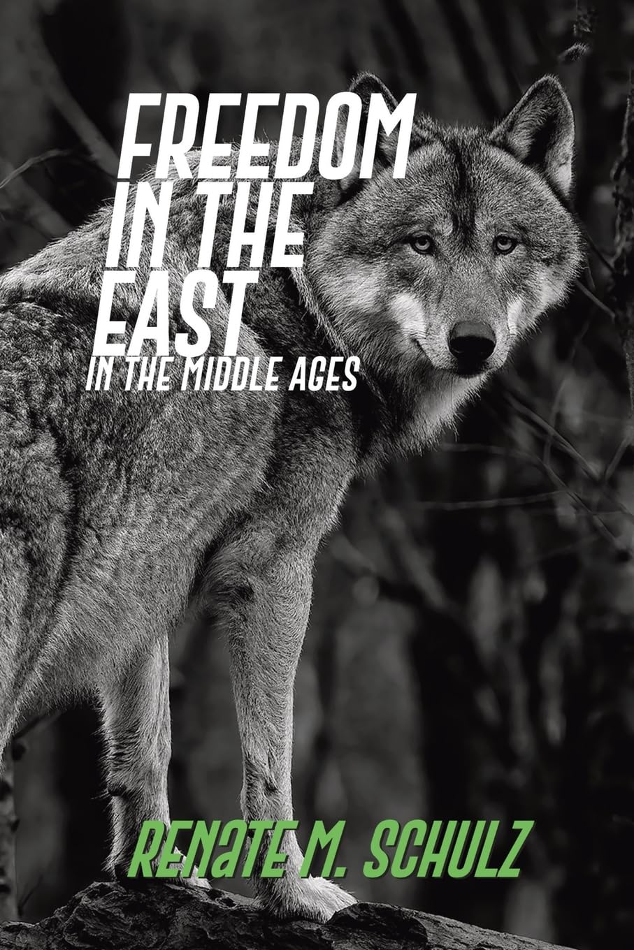 Freedom in the East: In the Middle Ages