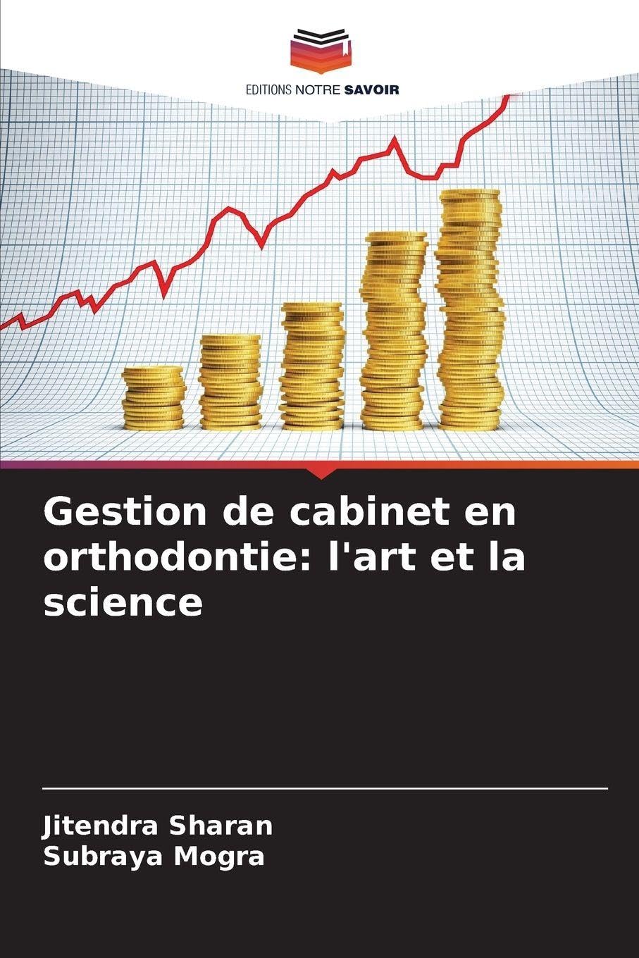 Gestion de cabinet en orthodontie: l'art et la science