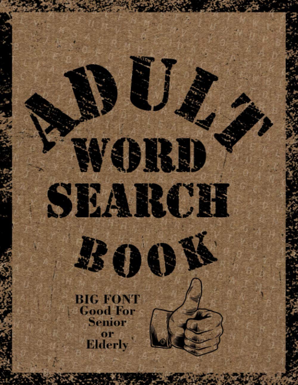 Adult Word Search Book: 150 Puzzles Big Book Of Wordsearches : Giant Wordsearch Book Adults : Jumbo Word Search Notebook Large Print : Wordsearch ... : Big Font Good For Senior Or Elderly (11)