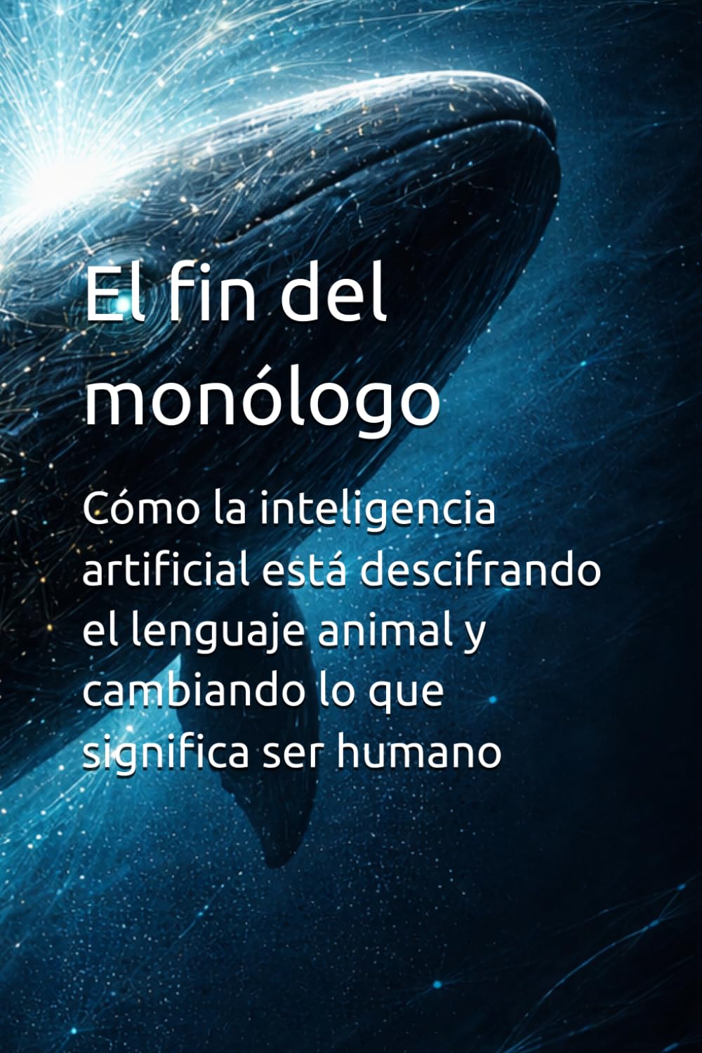 El fin del monólogo: Cómo la inteligencia artificial está descifrando el lenguaje animal y cambiando lo que significa ser humano