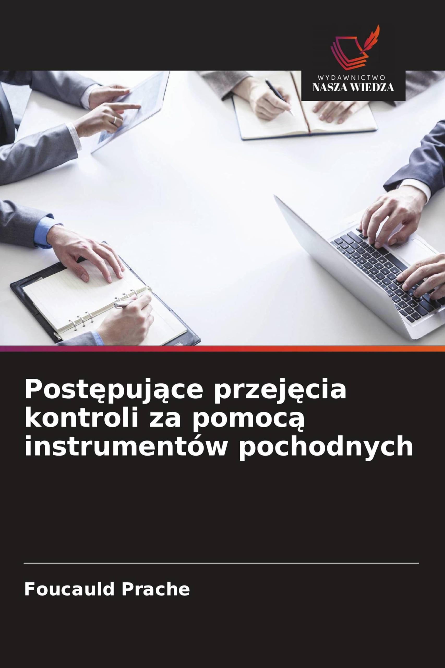 Post¿puj¿ce przej¿cia kontroli za pomoc¿ instrumentów pochodnych