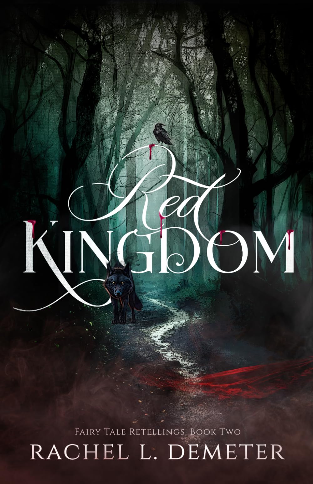Red Kingdom: A Dark Little Red Riding Hood Retelling: 2 (Fairy Tale Retellings)