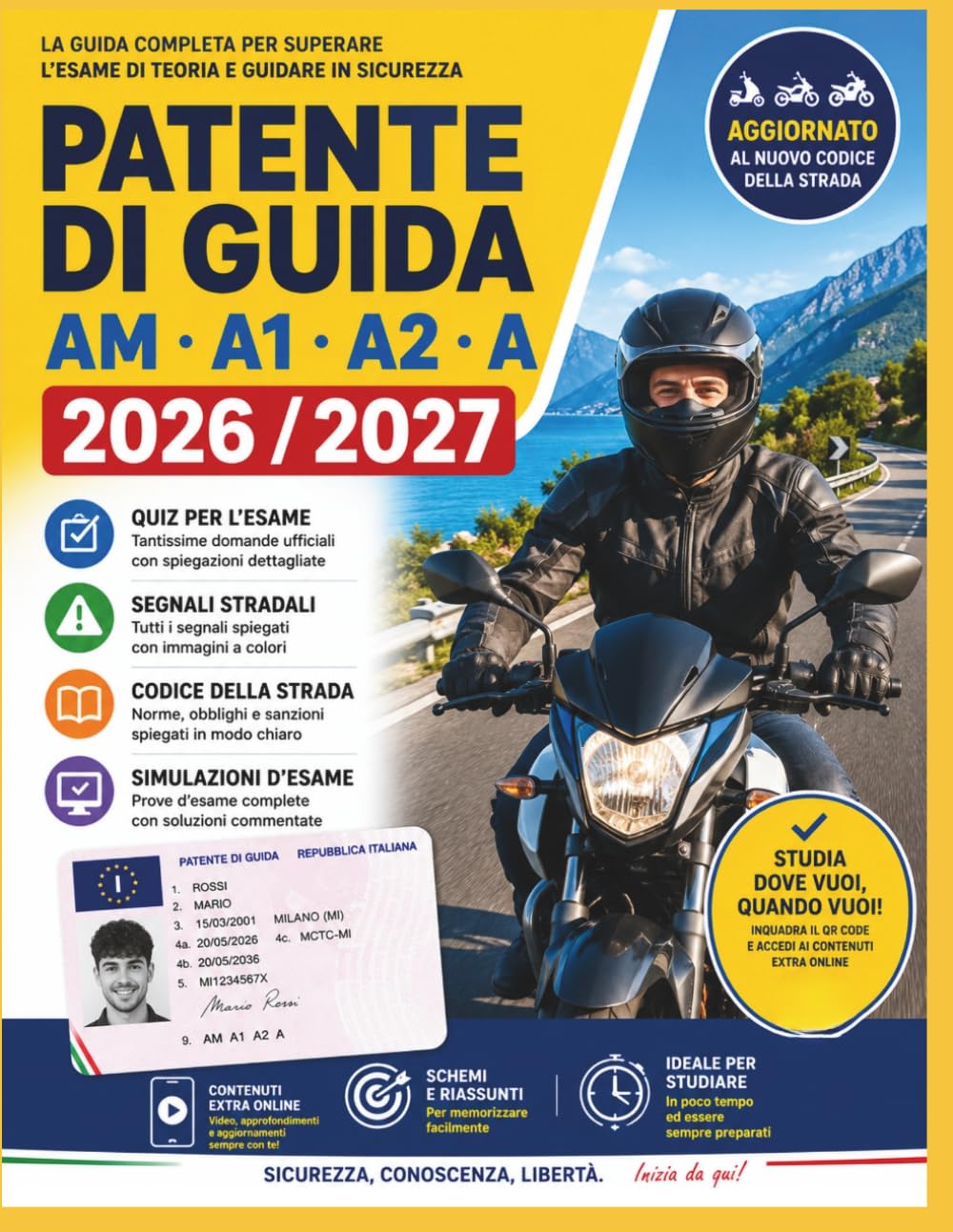 Patente di Guida AM, A1, A2 e A 2026/2027: Manuale Completo con oltre 1500 Quiz Vero/Falso, Segnali Stradali a Colori, 25 Simulazioni d'Esame e Soluzioni Commentate