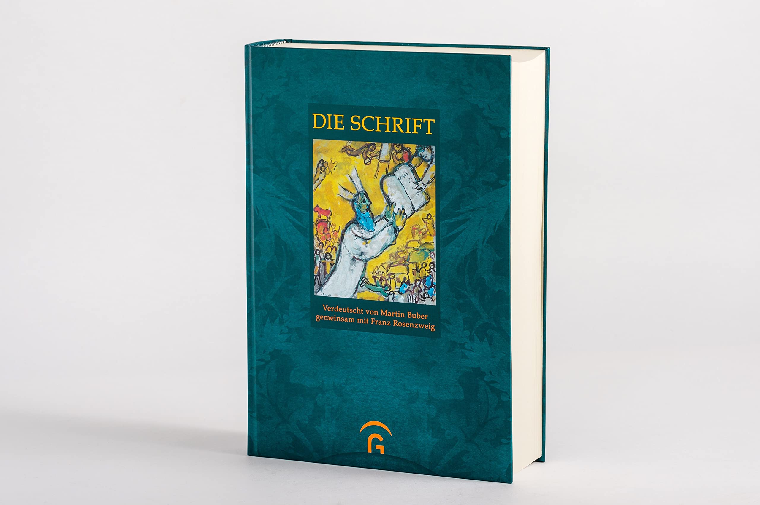 Die Schrift: Verdeutscht von Martin Buber gemeinsam mit Franz Rosenzweig. Textausgabe ohne Illustrationen