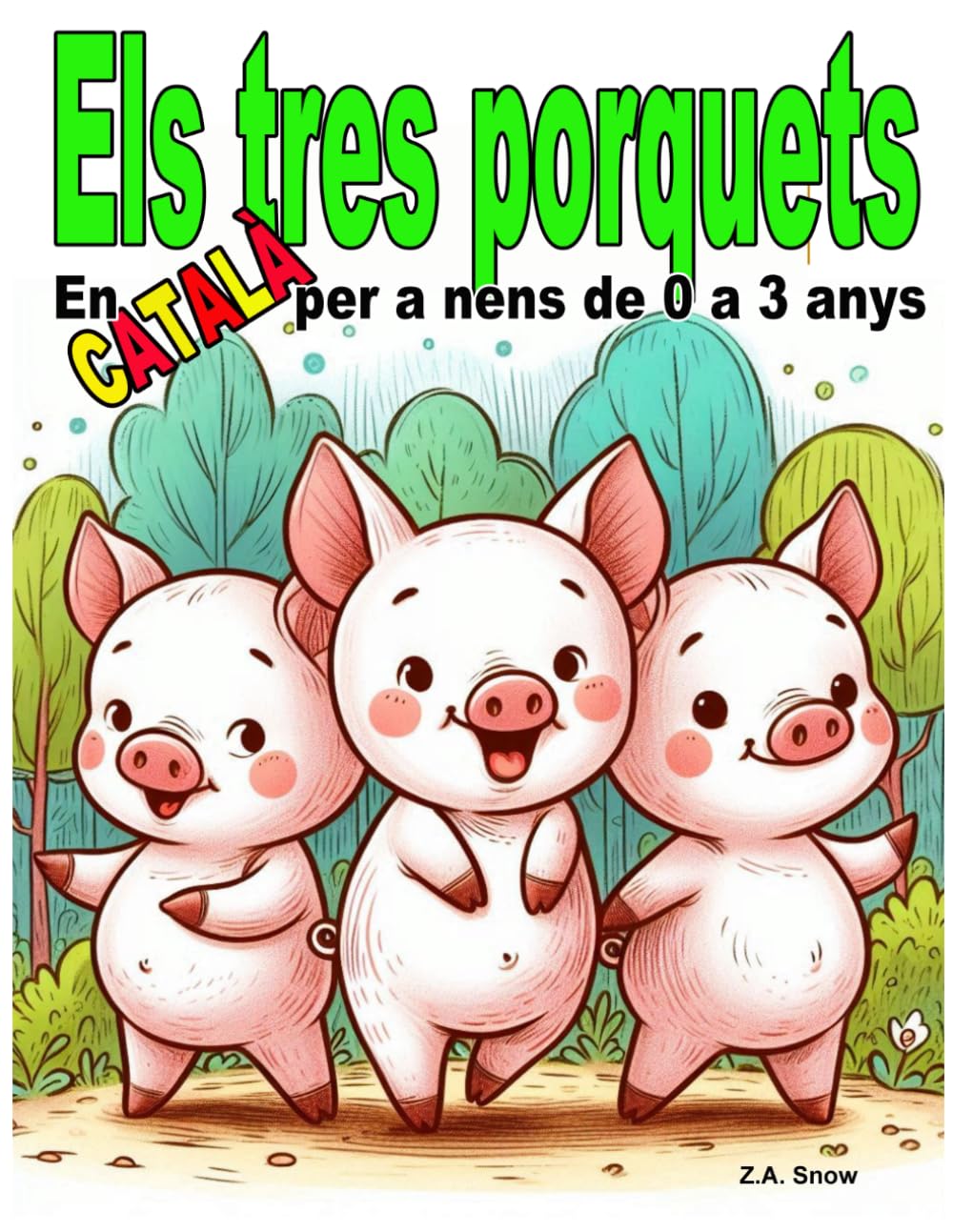 Els tres porquets: En català per a nens de 0 a 3 anys (Col·lecció contes clàssics en català a nens de 0 a 3 anys)