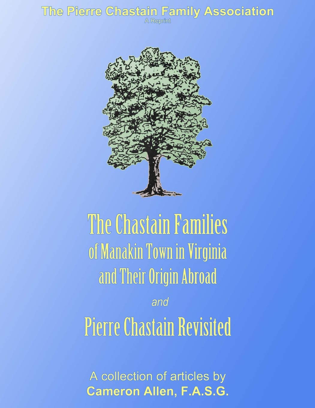 The Chastain Families of Manakin Town: And Pierre Chastain Revisited