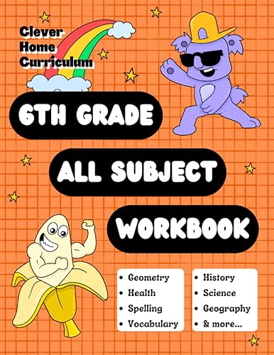 6th Grade All Subject Workbook: Grade 6 All-In-One Workbook (Homeschool 6th Grade Curriculum Worksheets)