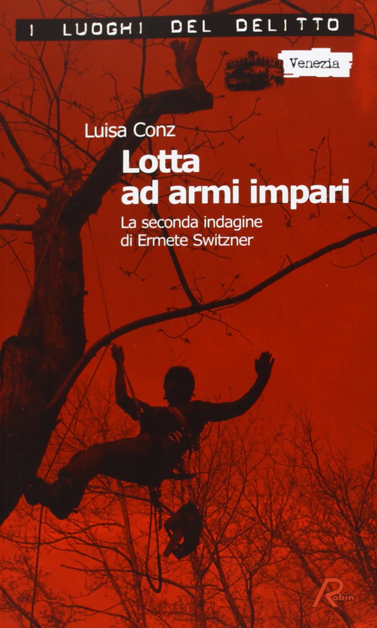 Lotta ad armi impari. La seconda indagine di Ermete Switzner