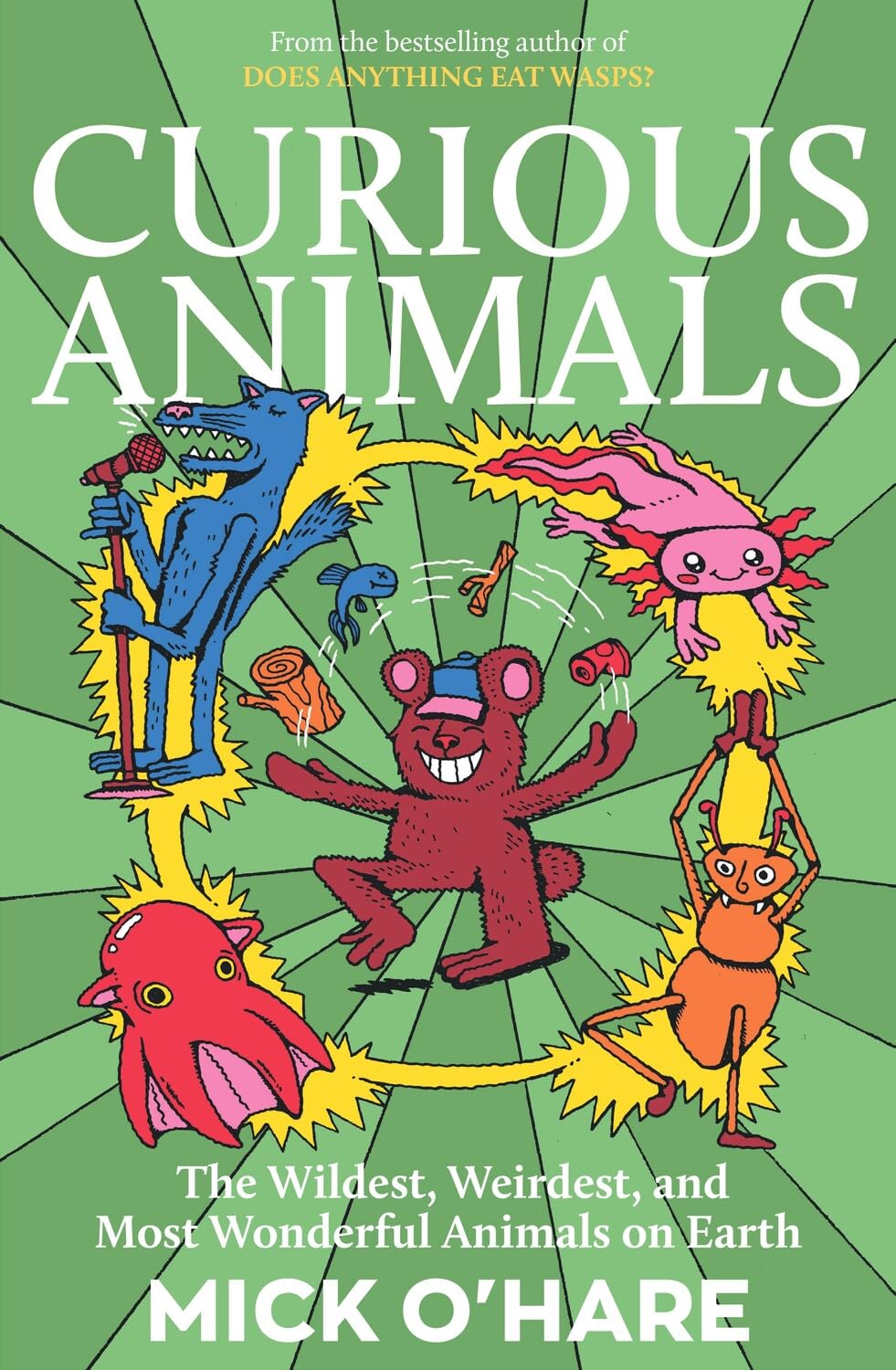 Curious Animals: Incredible Animal Facts for Kids: Strange Creatures, Surprising Secrets and Mind-Blowing Nature Trivia