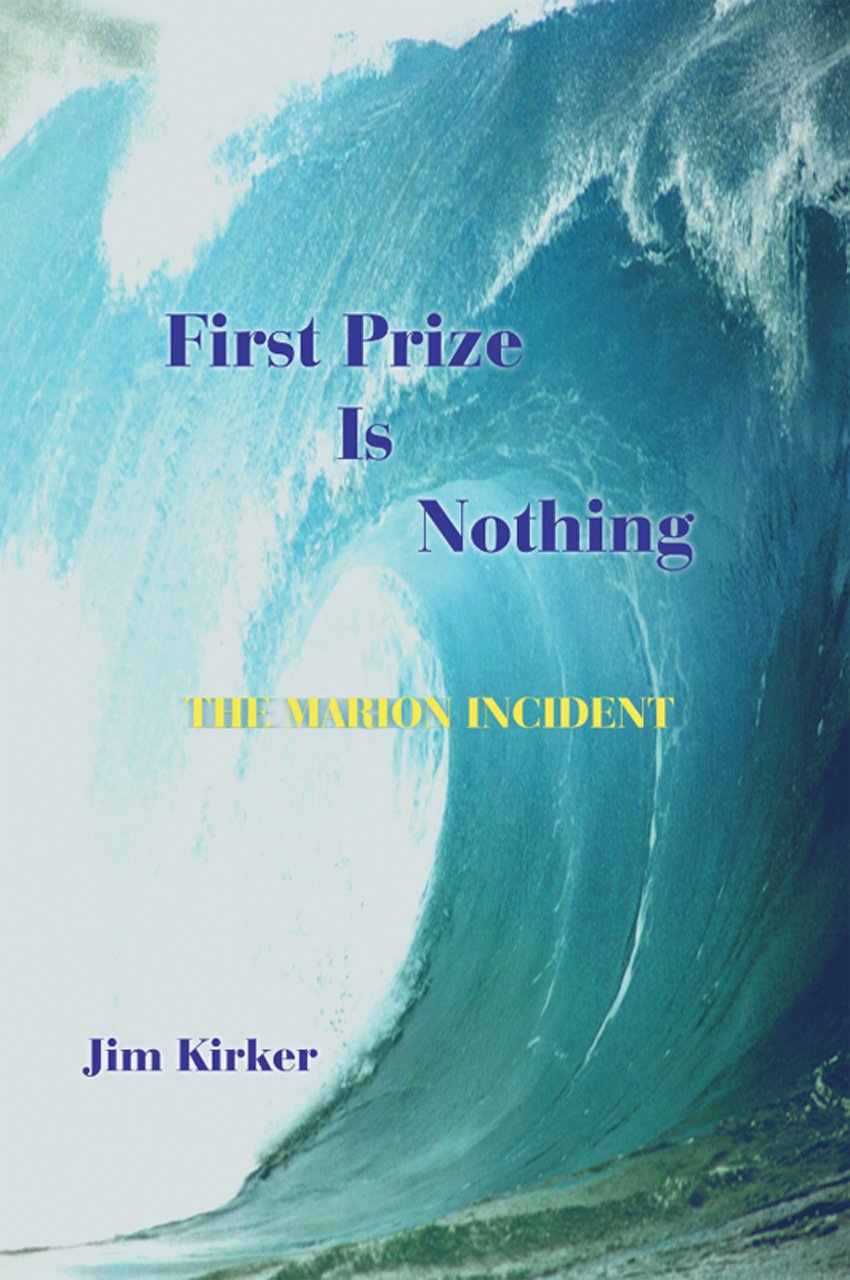 First Prize Is Nothing: The Marion Incident
